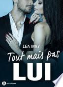 Tout mais pas lui - 4