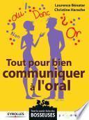 Tout pour bien communiquer à l'oral