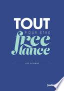 Tout pour être freelance