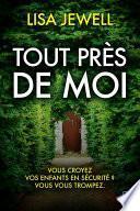 Tout près de moi