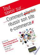 Tout savoir sur... Comment réussir son site e-commerce
