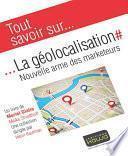 Tout savoir sur... La géolocalisation
