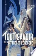 Tout savoir sur la mythologie grecque