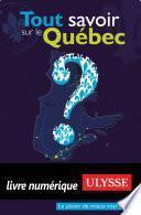 Tout savoir sur le Québec