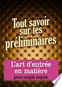 Tout savoir sur les préliminaires