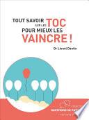 Tout savoir sur les TOC pour mieux les vaincre !
