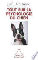 Tout sur la psychologie du chien