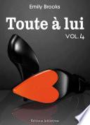 Toute à lui - Volume 4