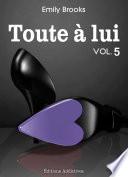 Toute à lui - volume 5
