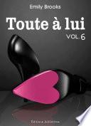 Toute à lui - volume 6 - épilogue
