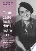 Toute cette foule dans notre coeur. Prendre la route avec Madeleine Delbrêl