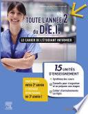 Toute l'année 2 du DEI Le cahier de l'étudiant infirmier