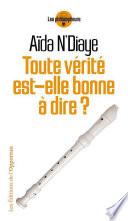 Toute la vérité est-elle bonne à dire?