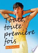 Toute, toute première fois (roman gay)