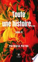 Toute une histoire... - Tome 2