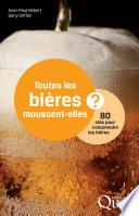 Toutes les bières moussent-elles ?