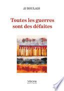 Toutes les guerres sont des défaites