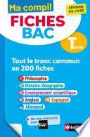 Toutes les matières du tronc commun Terminale - Ma Compil fiches BAC - Bac 2022 - Philosophie, Histoire-Géographie, Enseignement scientifique, Anglais, Espagnol, Allemand Term - EPUB