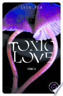 Toxic Love - Tome 4