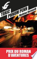 Toxic Phnom Penh Prix roman d'aventures