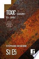 Toxic Saison 1 Épisode 5