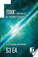 Toxic Saison 3 Épisode 4