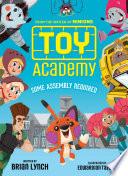 Toy Academy: Some Assembly Required (Toy Academy #1)