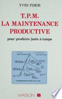 TPM : La maintenance productive pour produire juste à temps