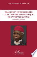 Tradition et modernité dans l'oeuvre romanesque de Cyprian Ekwensi