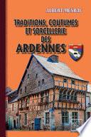 Traditions, Coutumes et Sorcellerie des Ardennes