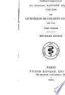 Traditions et souvenirs touchant le temps et la vie du général Auguste Colbert, 1793-1809