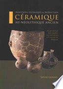 Traditions Techniques & Production Ceramique Au Neolithique Ancien