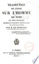 Traduction de l'Essai sur l'Homme de Pope en vers français, précédée d'un discours et suivie de notes avec lr texte anglais ... Par M. de Fontanes