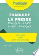 Traduire la presse : français - arabe / arabe - français