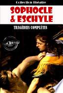 Tragédies complètes d’Eschyle et de Sophocle [édition intégrale revue et mise à jour]
