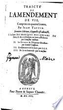 Traicté de l'amendement de vie
