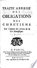 Traité abrégé des obligations des Chrétiens. Par l'auteur des livres de la vie monastique (A. J. Boutillier de Rancé).