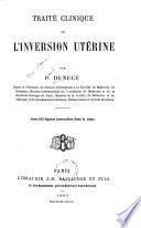 Traité clinique de l'inversion utérine