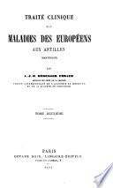 Traité clinique des maladies des Européens aux Antilles (Martinique)