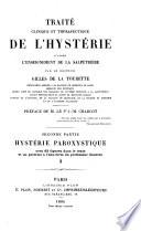Traité clinique et thérapeutique de l'hystérie d'après l'enseignement de la Salpêtrière