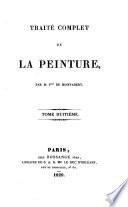 Traité complet de la peinture, par M. P*** de Montabert
