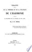 Traité complet de la théotie et de la practique de l'harmonie, contenant la doctrine de la science et de l'art