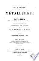 Traité complet de métallurgie, 2