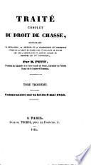 Traité complet du droit de chasse, etc