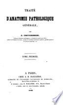 Traité d'anatomie pathologique générale