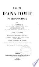 Traité d'anatomie pathologique: pt. 3 & 1. Anatomie pathologique spéciale. Paris, 1889