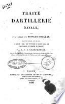 Traite d'artillerie navale, par le general sir Howard Douglas; traduit de l'anglais, avec des notes, ... par A.F.E. Charpentier, ..
