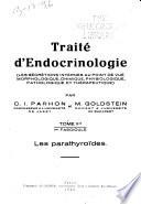 Traité d'endocrinologie (les sécrétions internes au point de vue morphologique, chimique, physiologique, pathologique et thérapeutique)