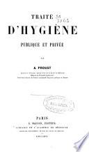 Traité d'hygiène publique et privée