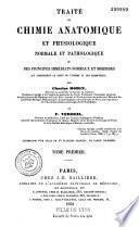 Traité de chimie anatomique et physiologique normale et pathologique, ou des principes immédiats normaux et morbides de l'homme et des mammifères